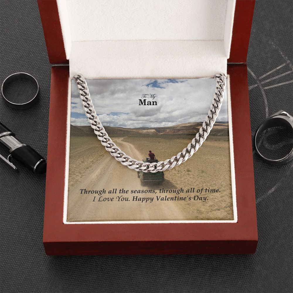 To My Man, Through All The Seasons, Through All of Time I Love You - Cuban Link Chain Necklace - Gift for Him