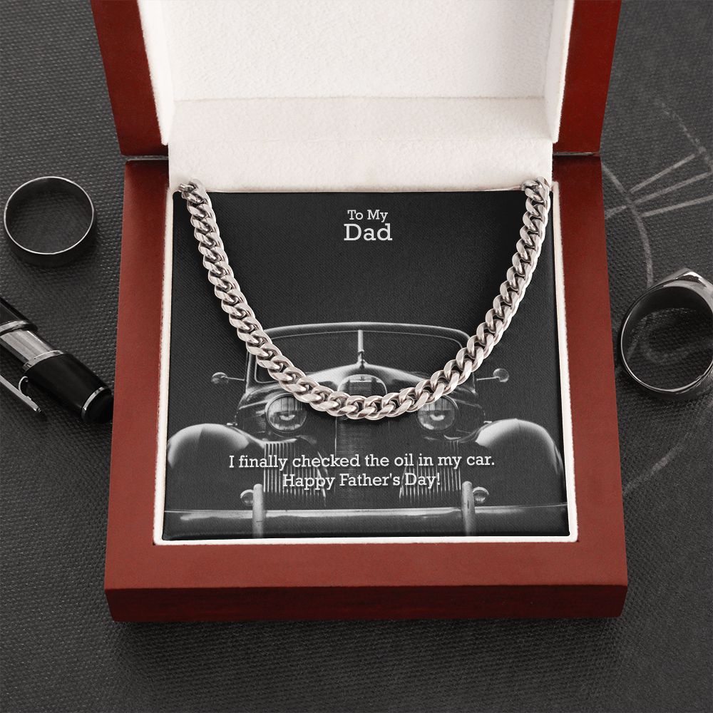 To My Dad, I Finally Checked the Oil in My Car - Cuban Link Chain Necklace - Gift for Dad