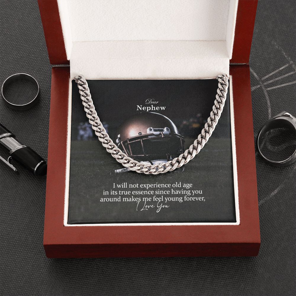 Dear Nephew, I Will Not Experience Old Age In Its True Essence Since Having You Around Makes Me Feel Young Forever - Cuban Link Chain Necklace - Gift for Nephew