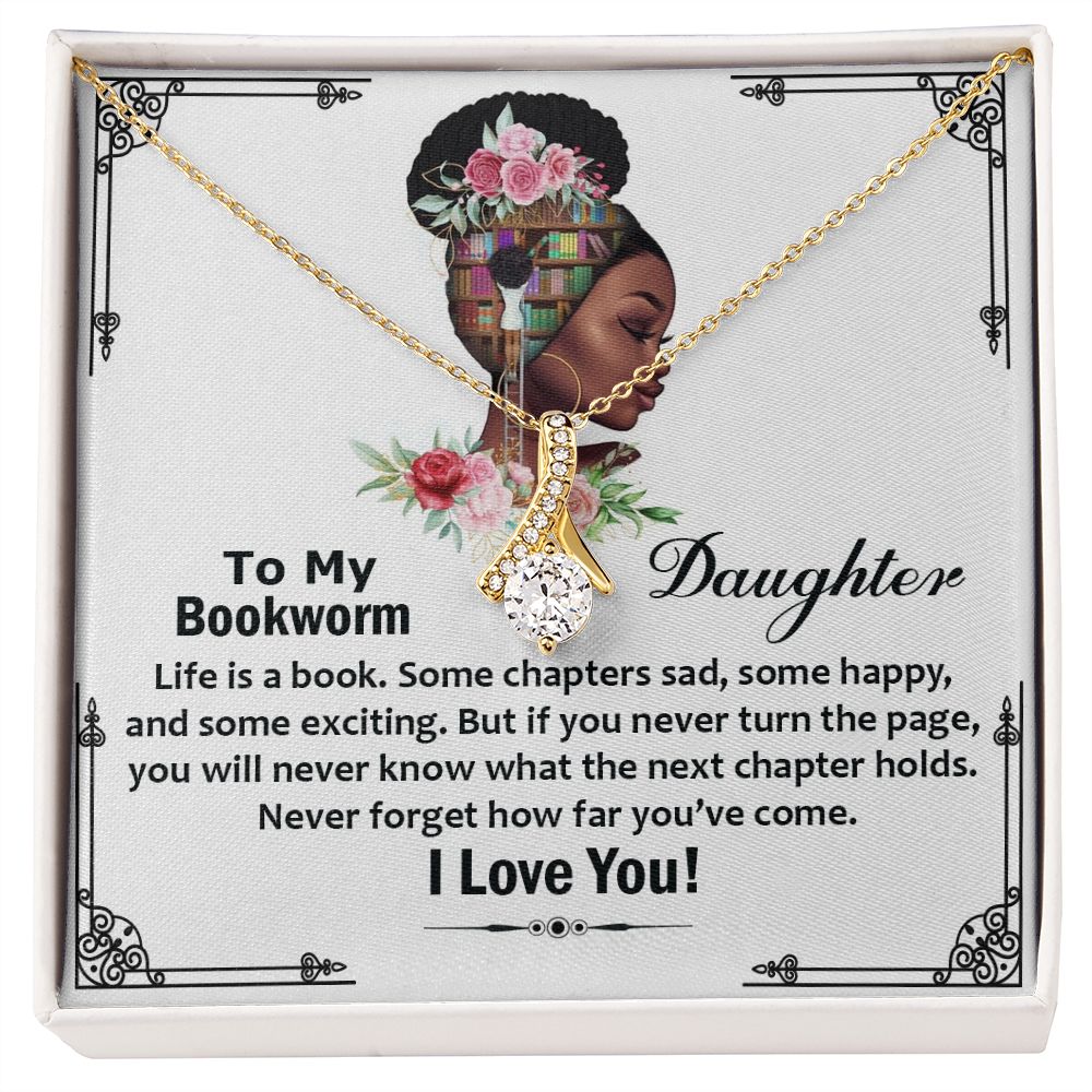 To My Bookworm Daughter, Never Forget How Far You've Come - Alluring Beauty Necklace - Gift for Daughter
