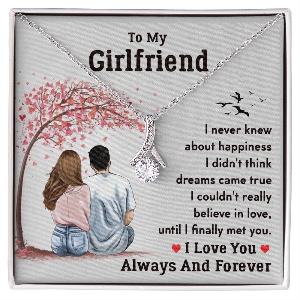 To My Girlfriend, I Love You Always and Forever - Alluring Beauty Necklace - Gift for Girlfriend