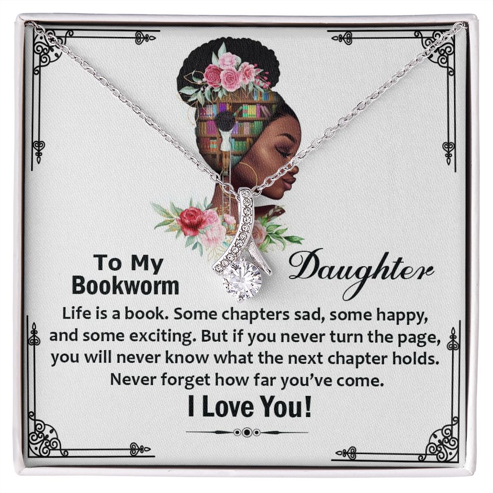 To My Bookworm Daughter, Never Forget How Far You've Come - Alluring Beauty Necklace - Gift for Daughter