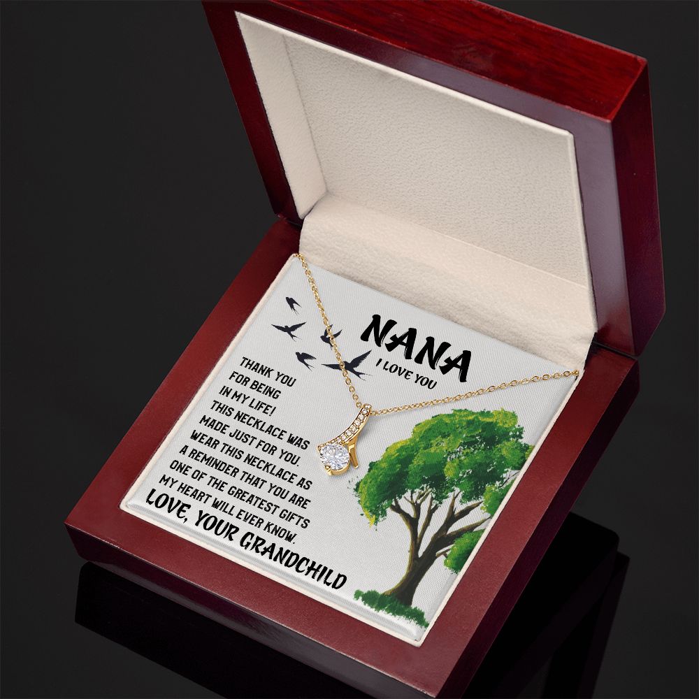 Nana I Love You, Thank You For Being In My Life - Alluring Beauty Necklace - Gift for Grandma