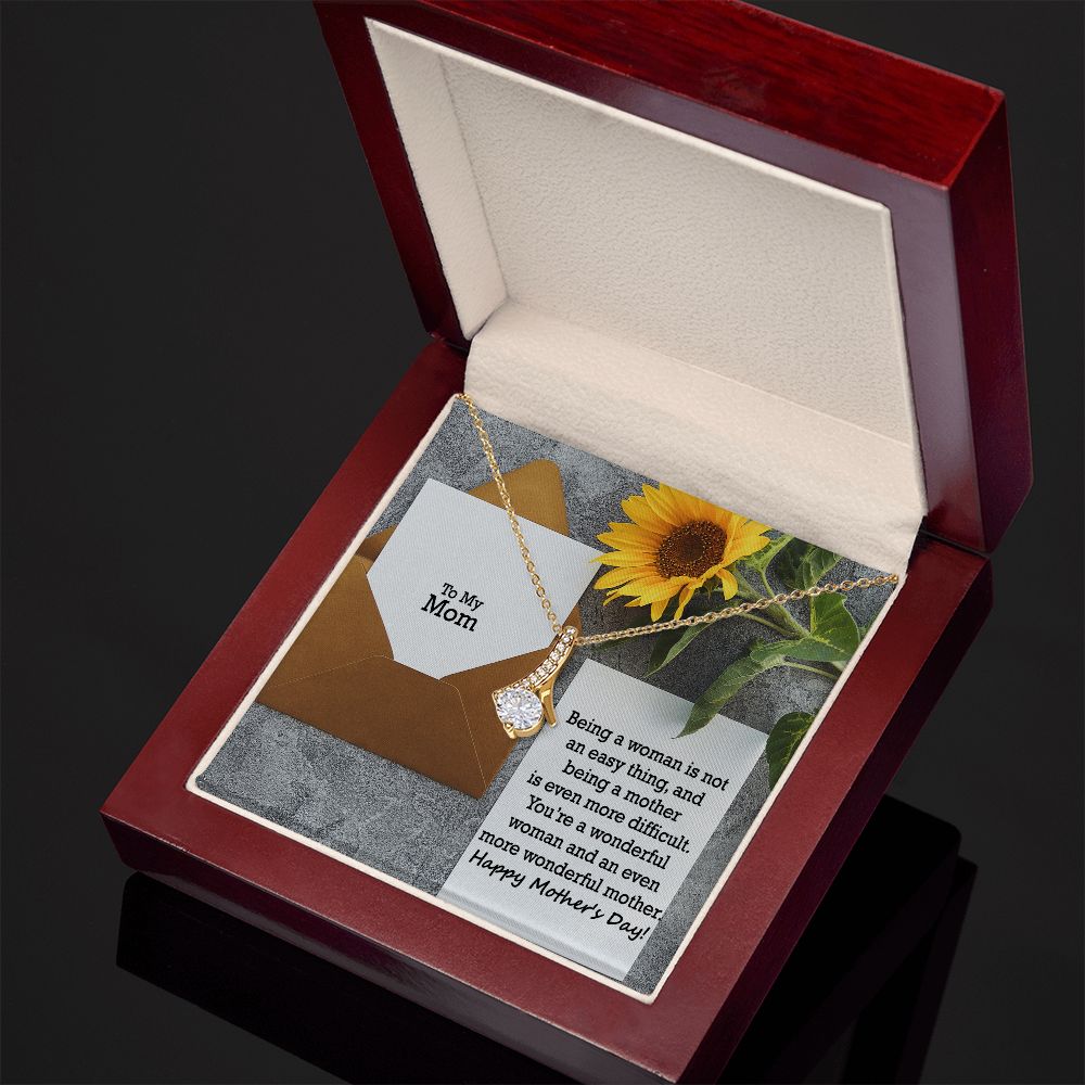 You're A Wonderful Woman & An Even More Wonderful Mother - Happy Mother's Day! - Alluring Beauty Necklace - Gift for Mom