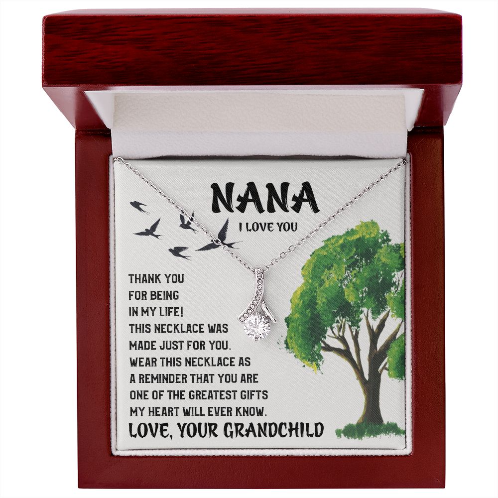 Nana I Love You, Thank You For Being In My Life - Alluring Beauty Necklace - Gift for Grandma