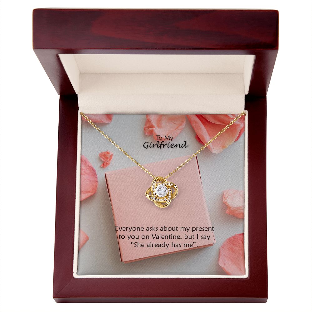To My Girlfriend, You Already Has Me - Love Knot Necklace - Gift for Girlfriend