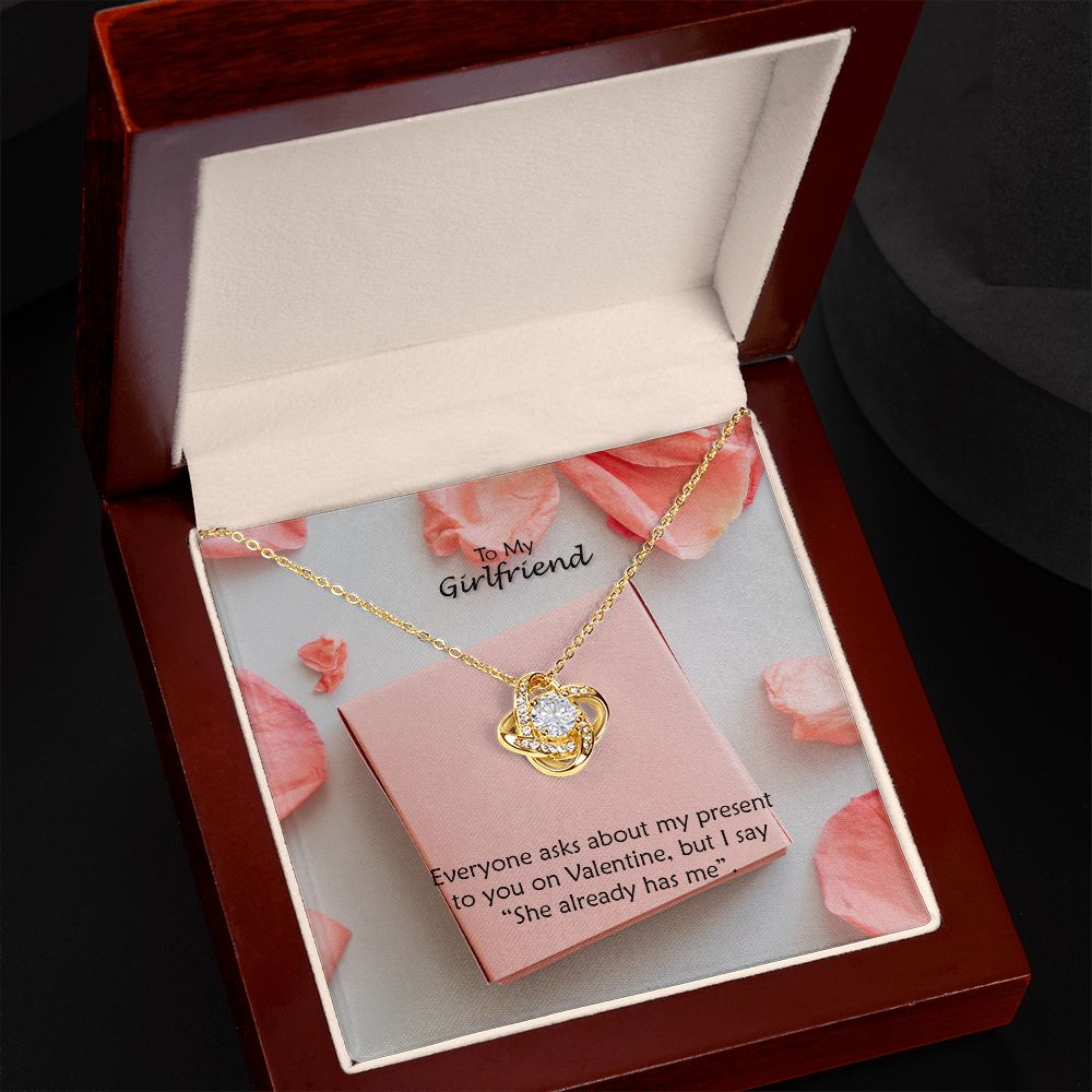 To My Girlfriend, You Already Has Me - Love Knot Necklace - Gift for Girlfriend