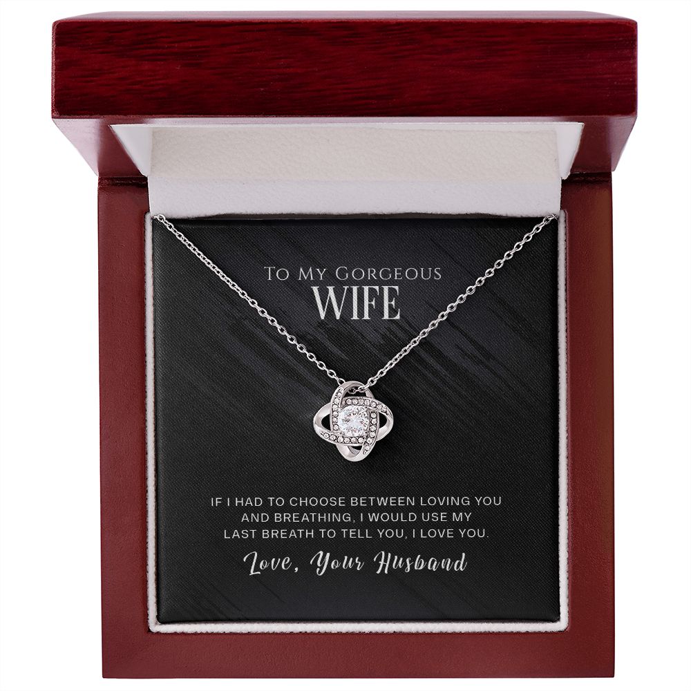 To My Gorgeous Wife, I Love You - Love Knot Necklace - Gift for Wife