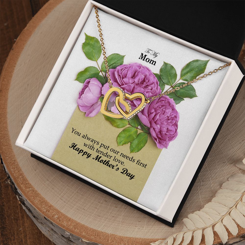 You Always Put Our Needs First With Tender Love - Happy Mother's Day! - Interlocking Hearts Necklace - Gift for Mom