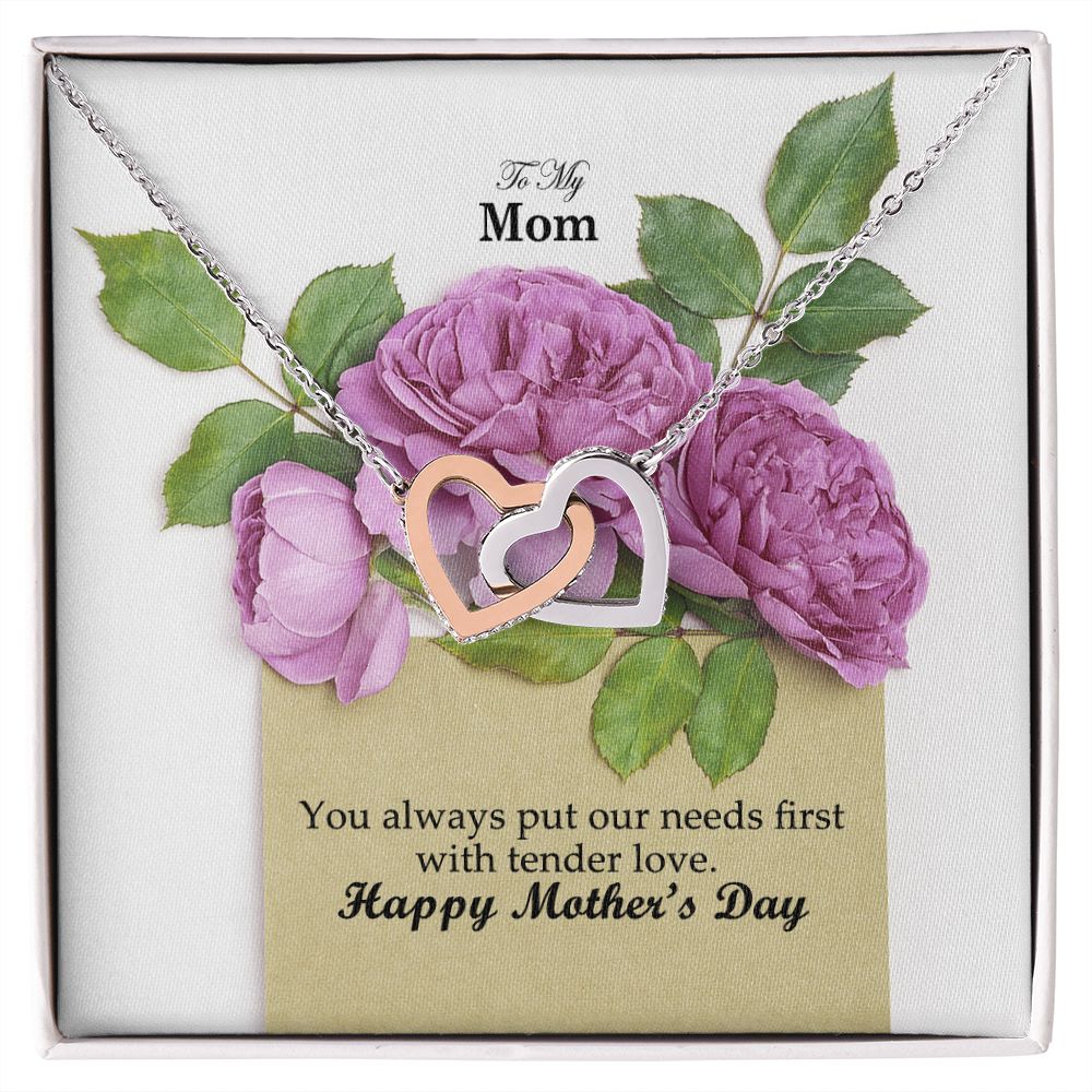 You Always Put Our Needs First With Tender Love - Happy Mother's Day! - Interlocking Hearts Necklace - Gift for Mom