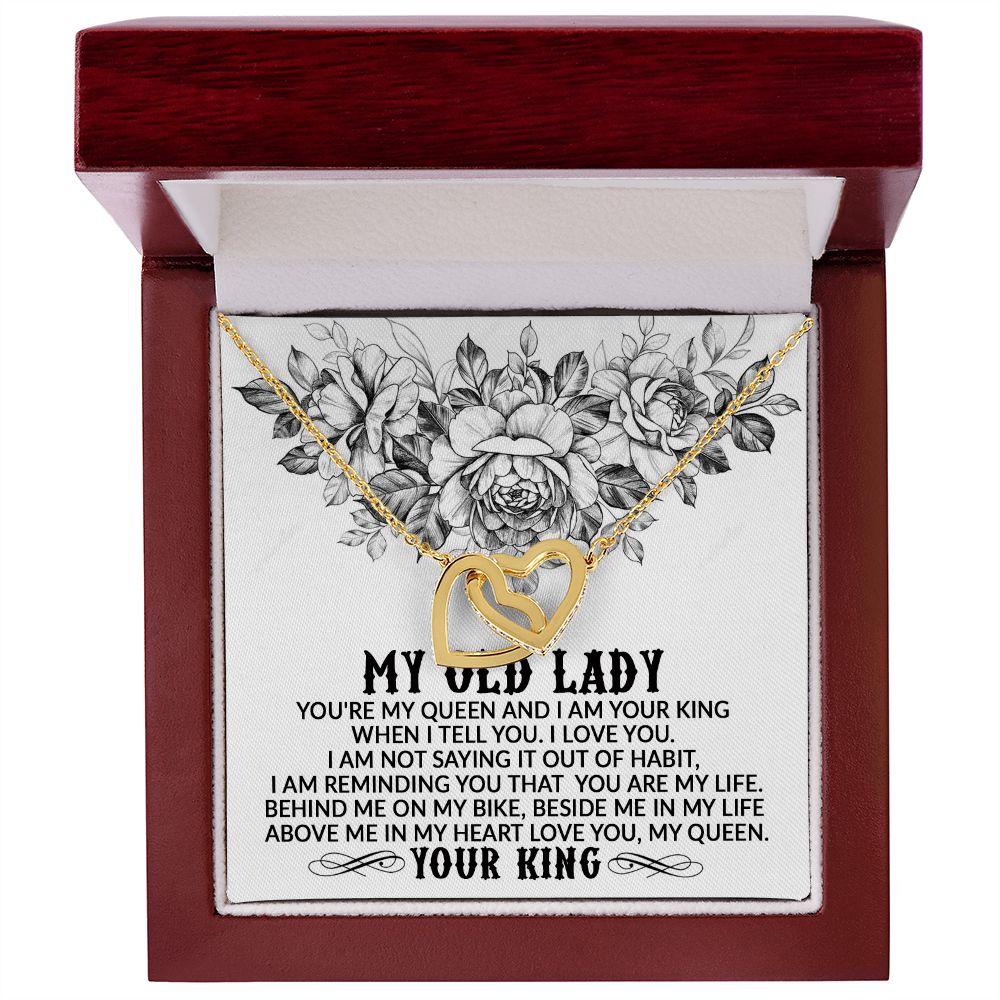 My Old Lady, You're My Queen and I Am Your King - Interlocking Hearts Necklace - Gift for Wife