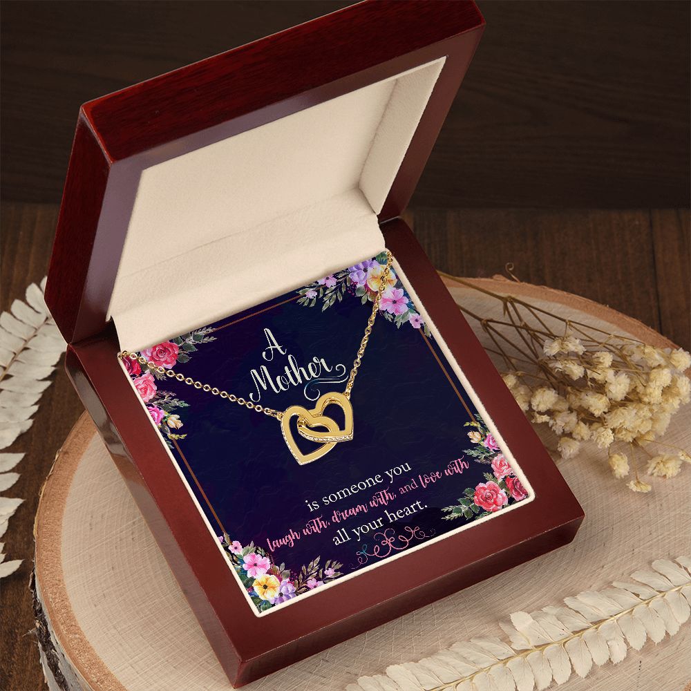 A Mother is Someone You Love With All Your Heart - Interlocking Hearts Necklace - Gift for Mother