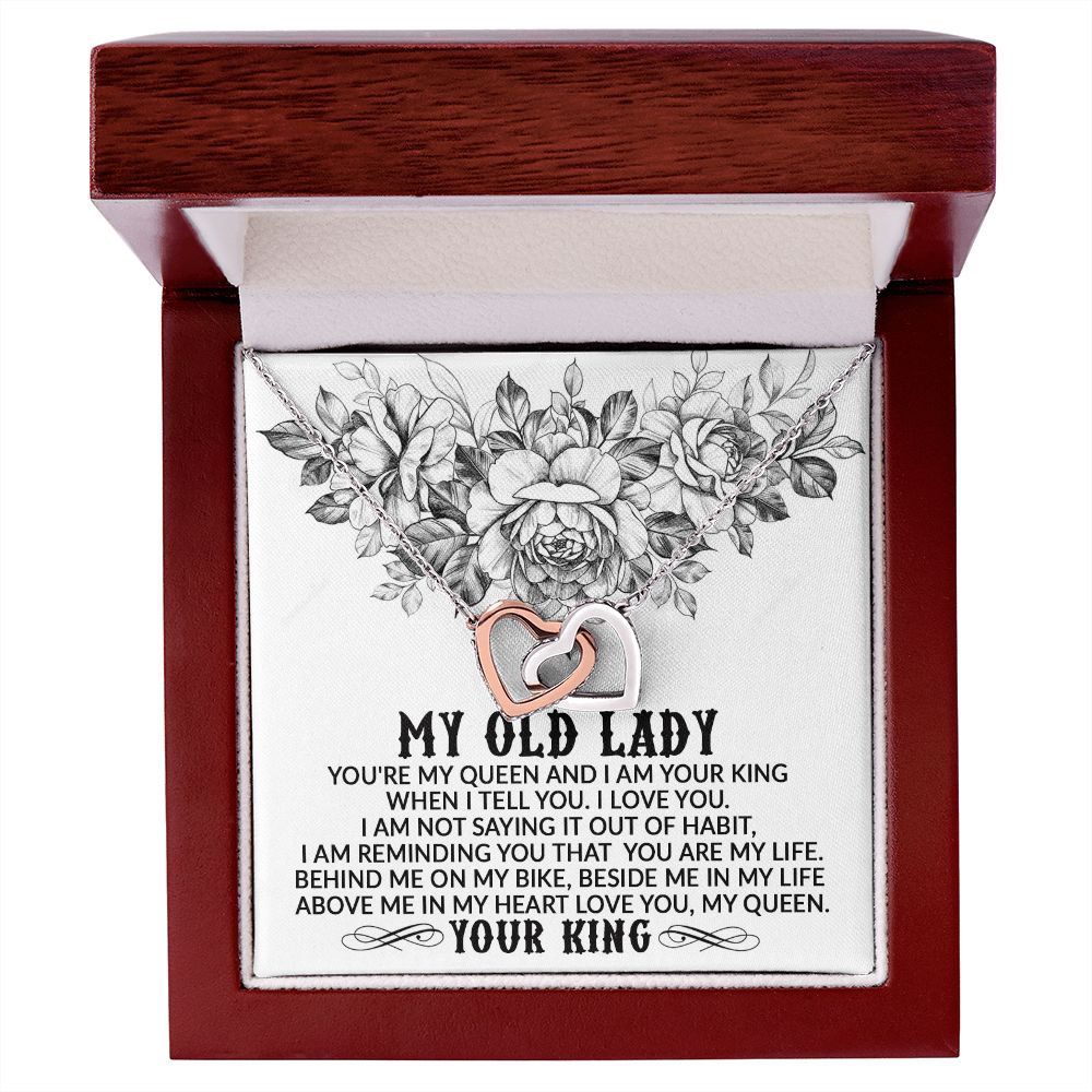 My Old Lady, You're My Queen and I Am Your King - Interlocking Hearts Necklace - Gift for Wife