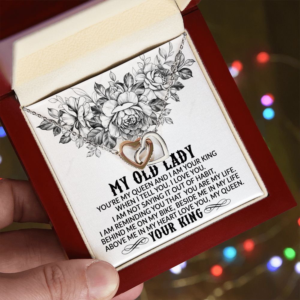 My Old Lady, You're My Queen and I Am Your King - Interlocking Hearts Necklace - Gift for Wife