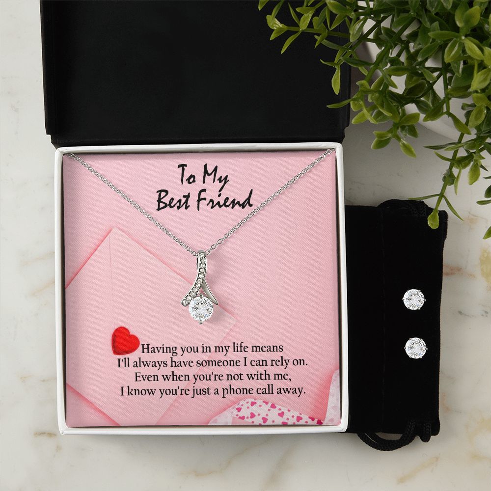 To My Best Friend, Having You in My Life Means I'll Always Have Someone I Can Rely On - Alluring Beauty & Clear CZ Earrings - Gift for Best Friend