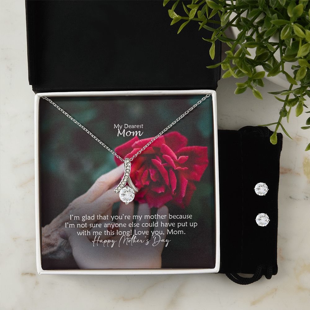 I'm Glad That You're My Mother - Happy Mother's Day! - Alluring Beauty Necklace & Clear CZ Earrings - Gift for Mom