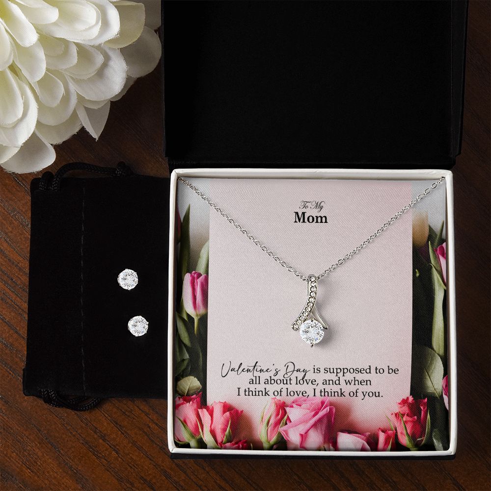To My Mom, When I Think Of Love, I Think Of You - Alluring Beauty Necklace & Clear CZ Earrings - Gift for Mom