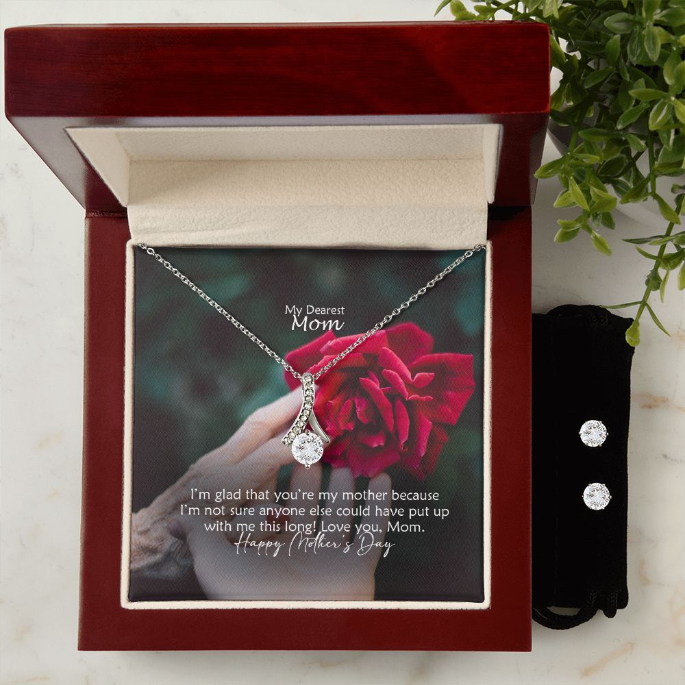 I'm Glad That You're My Mother - Happy Mother's Day! - Alluring Beauty Necklace & Clear CZ Earrings - Gift for Mom