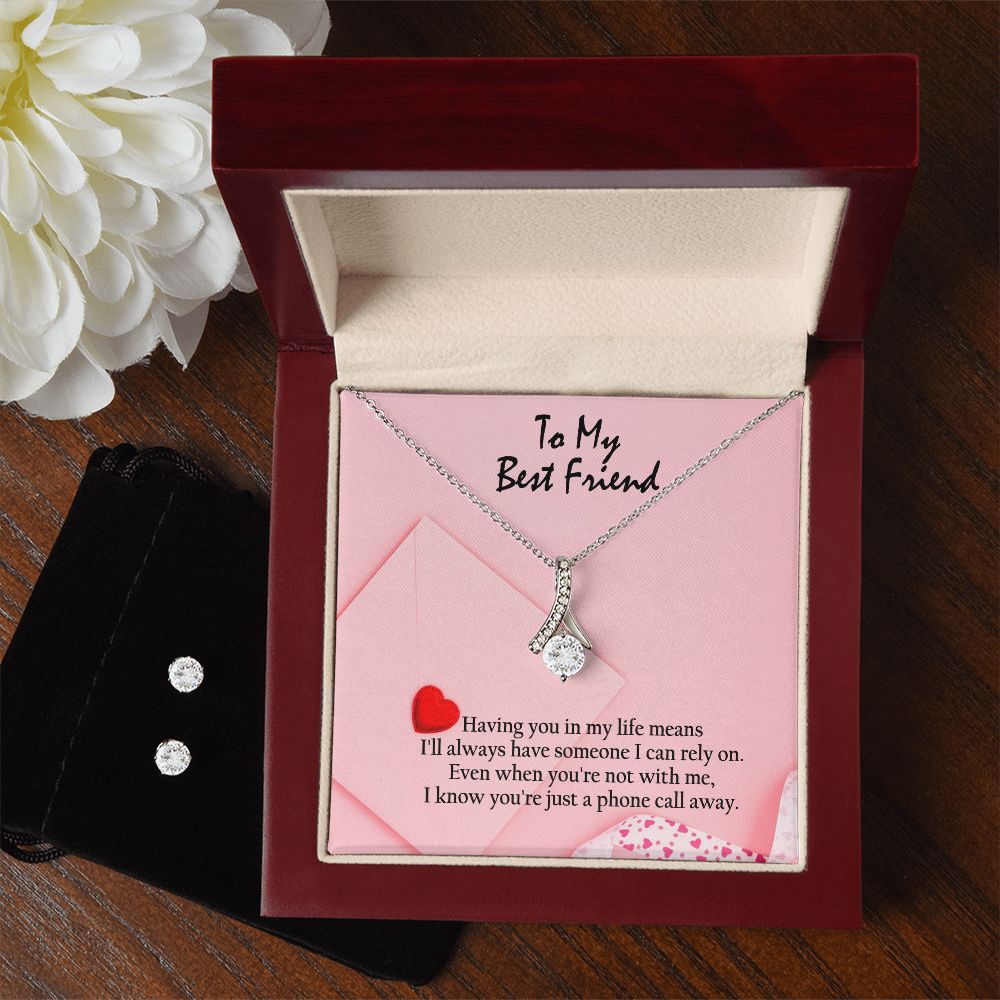 To My Best Friend, Having You in My Life Means I'll Always Have Someone I Can Rely On - Alluring Beauty & Clear CZ Earrings - Gift for Best Friend