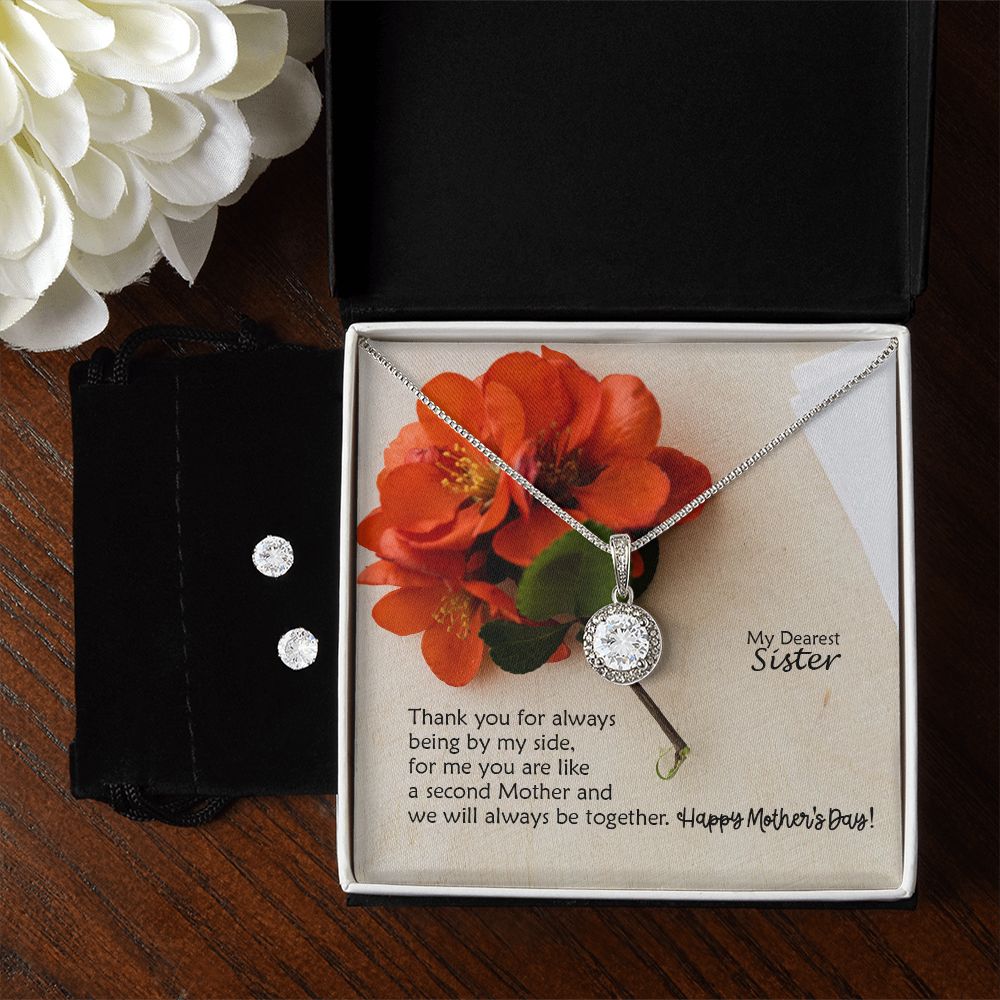 Thank You For Always Being By My Side, For Me You Are Like A Second Mother & We Will Always Be Together - Happy Mother's Day - Eternal Hope Necklace & Clear CZ Earrings - Gift for Sister