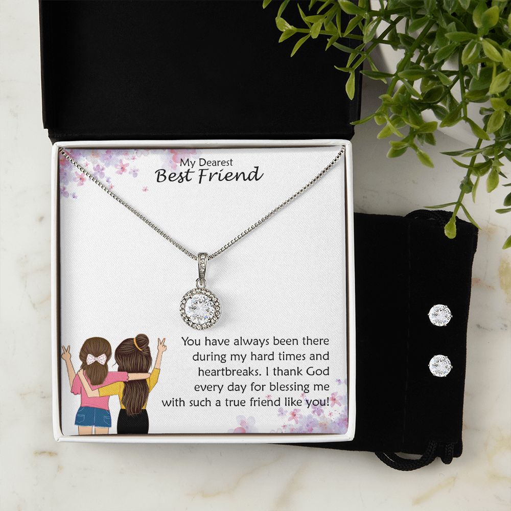 My Dearest Best Friend, I Thank God Everyday For Blessing Me With Such A True Friend Like You - Eternal Hope Necklace & Clear CZ Earrings - Gift for Best Friend