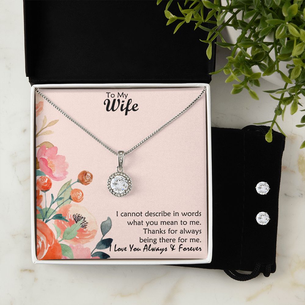 To My Wife, Thanks For Always Being There For Me - Eternal Hope Necklace & Clear CZ Earrings - Gift for Wife