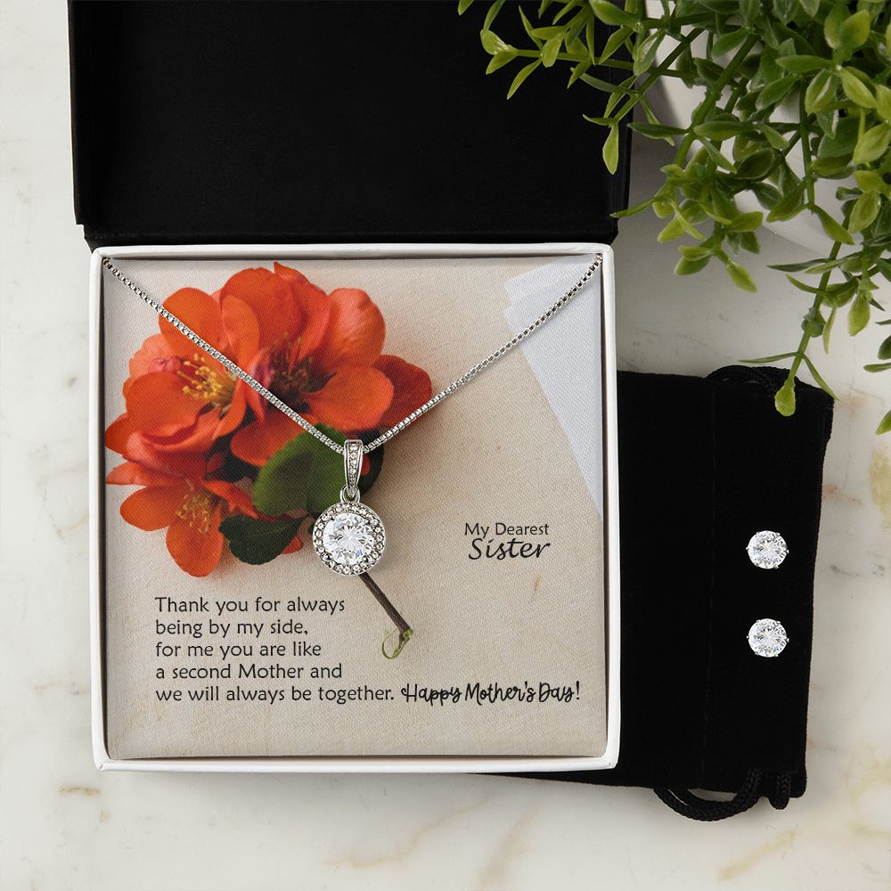 Thank You For Always Being By My Side, For Me You Are Like A Second Mother & We Will Always Be Together - Happy Mother's Day - Eternal Hope Necklace & Clear CZ Earrings - Gift for Sister