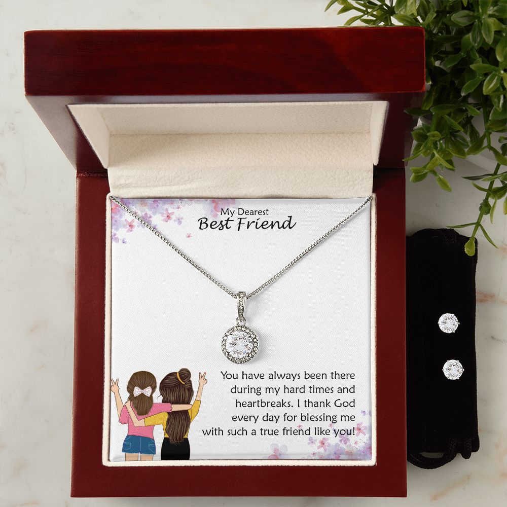 My Dearest Best Friend, I Thank God Everyday For Blessing Me With Such A True Friend Like You - Eternal Hope Necklace & Clear CZ Earrings - Gift for Best Friend