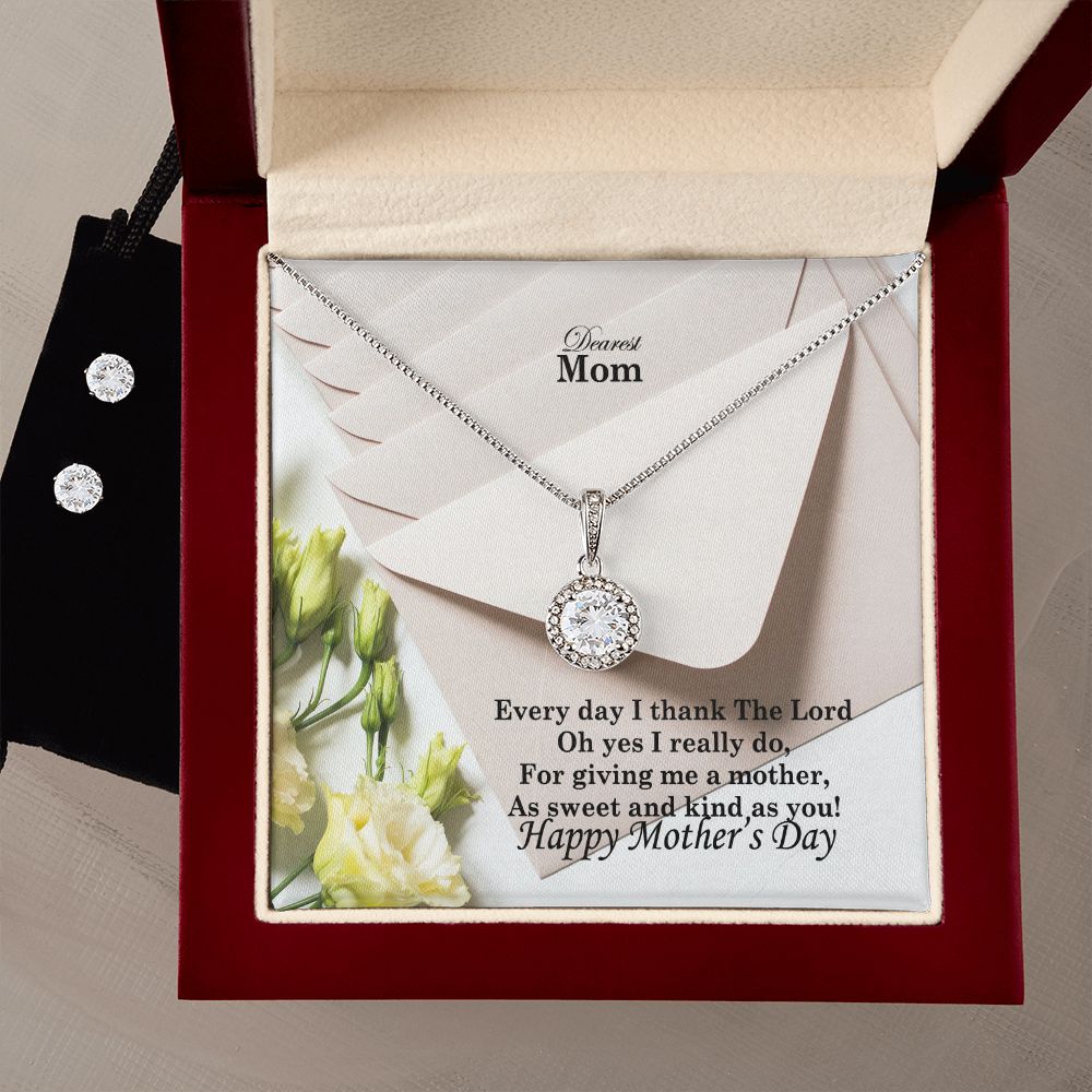 Everyday I Thank The Lord Oh Yes I Really Do, For Giving Me A Mother, As Sweet & Kind As You! - Happy Mother's Day - Eternal Hope Necklace & Clear CZ Earrings - Gift for Mom