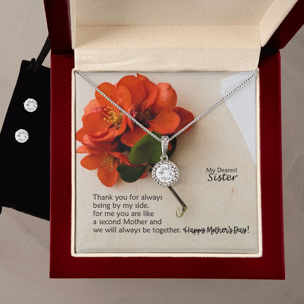 Thank You For Always Being By My Side, For Me You Are Like A Second Mother & We Will Always Be Together - Happy Mother's Day - Eternal Hope Necklace & Clear CZ Earrings - Gift for Sister