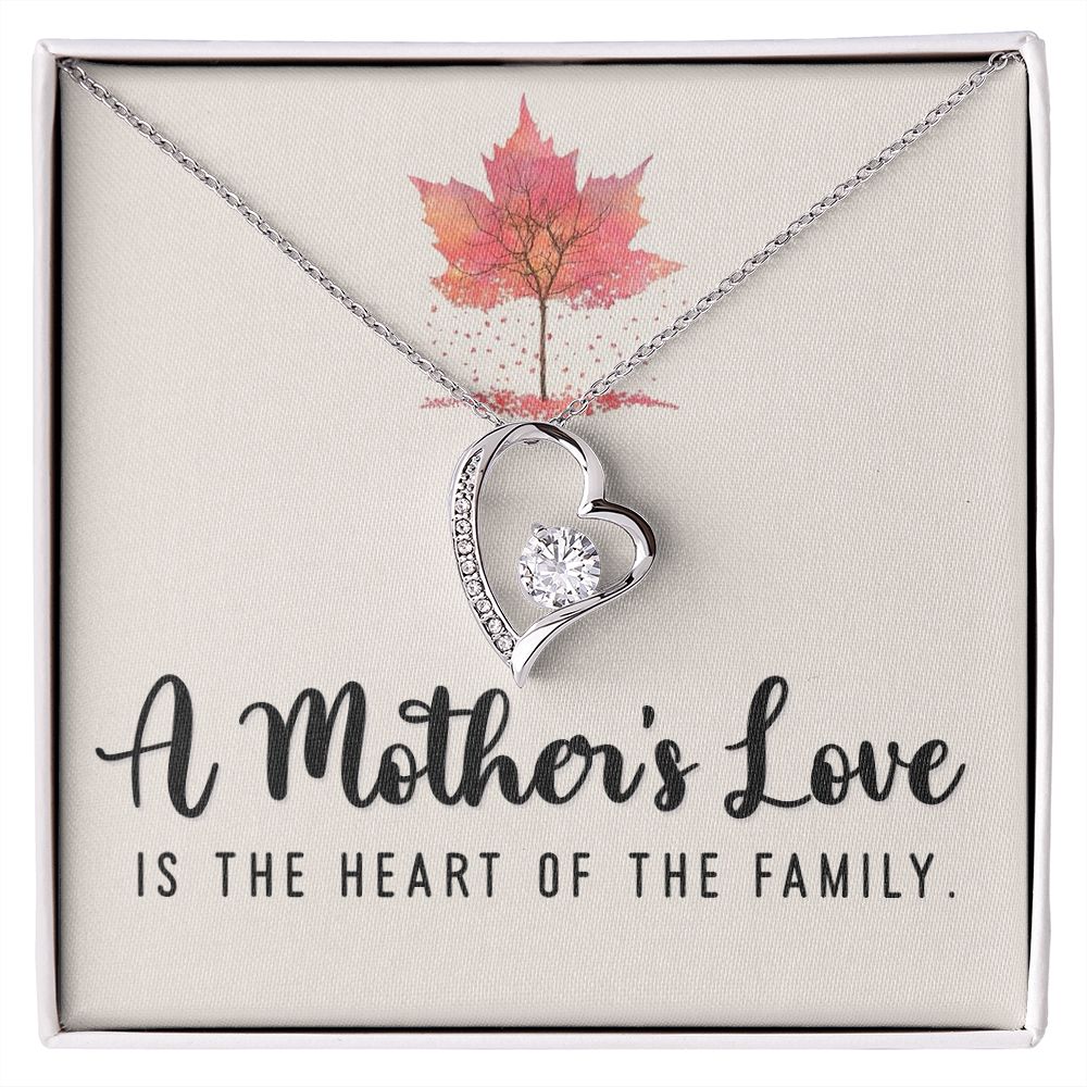 A Mother's Love, is The Heart of The Family - Forever Love Necklace - Gift for Mother
