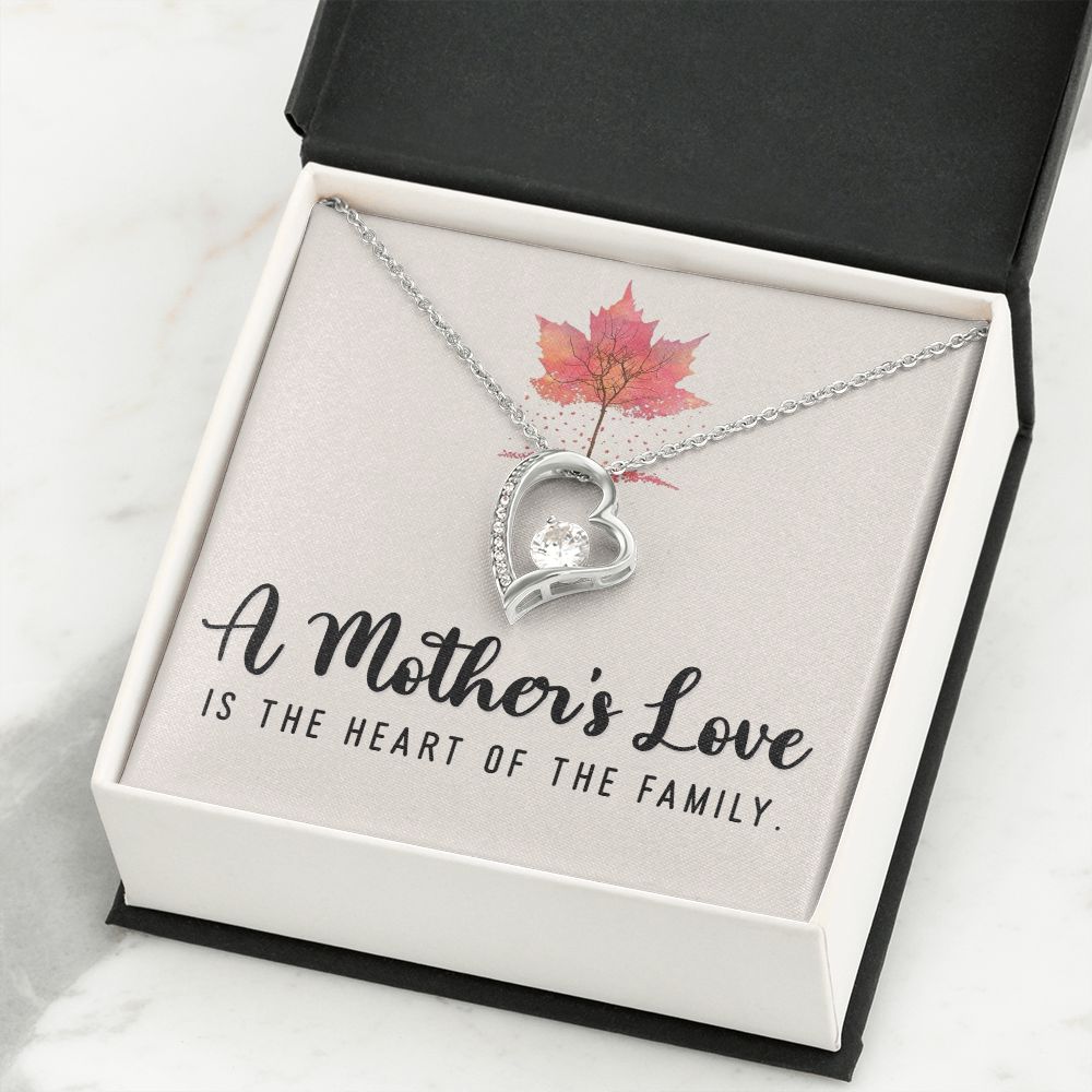 A Mother's Love, is The Heart of The Family - Forever Love Necklace - Gift for Mother