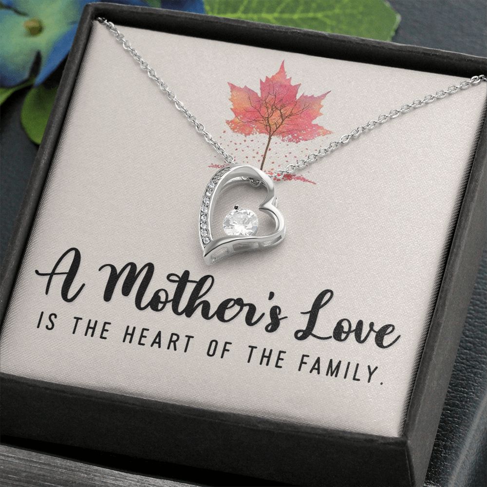 A Mother's Love, is The Heart of The Family - Forever Love Necklace - Gift for Mother