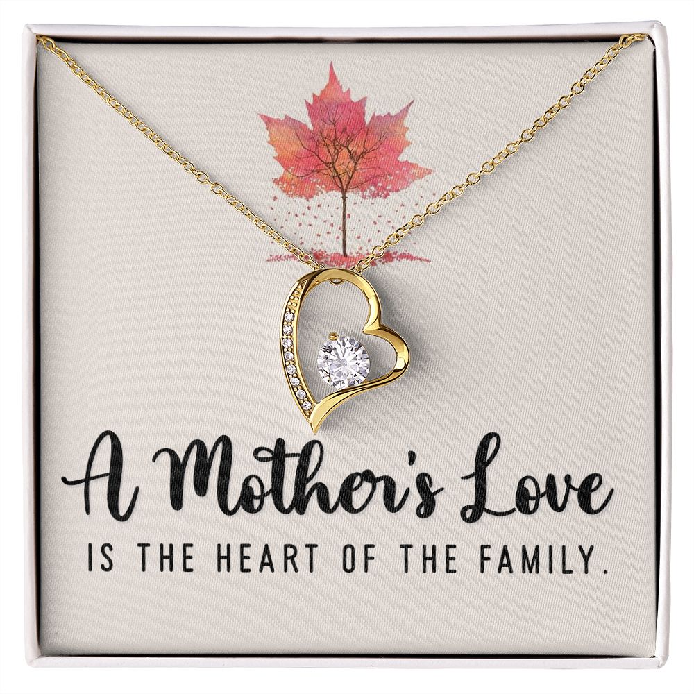 A Mother's Love, is The Heart of The Family - Forever Love Necklace - Gift for Mother