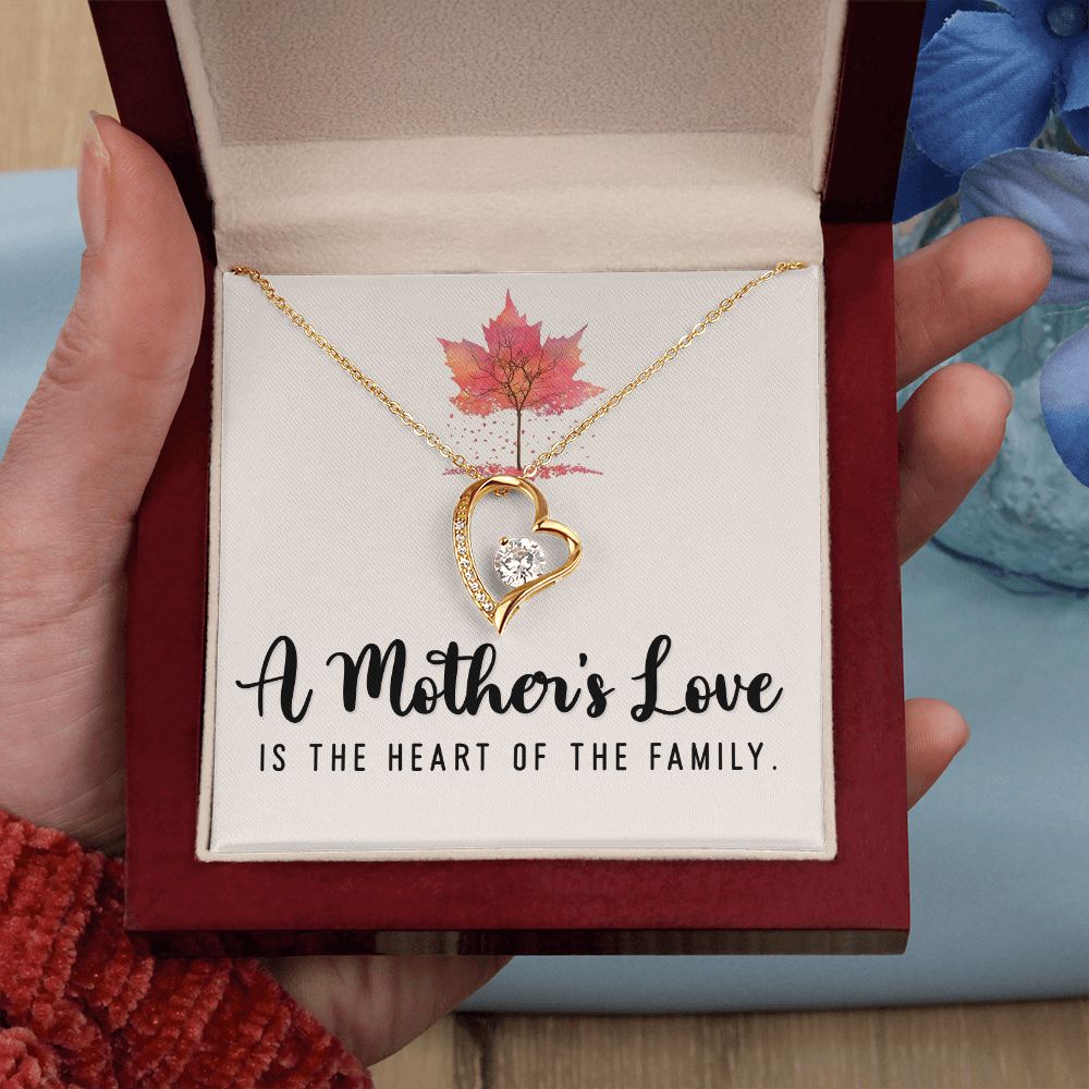 A Mother's Love, is The Heart of The Family - Forever Love Necklace - Gift for Mother