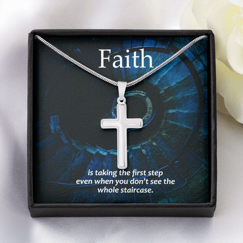 Faith is taking the first step even when you don't see the whole staircase - Stainless Steel Cross Necklace - Gift for Him - Gift for Her
