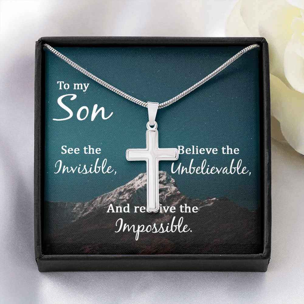 To My Son, See The Invisible, Believe The Unbelievable And Receive The Impossible - Stainless Steel Cross Necklace - Gift for Son