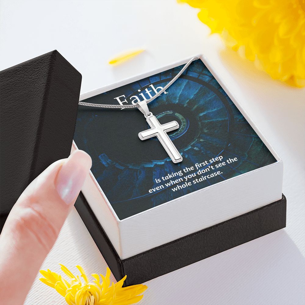 Faith is taking the first step even when you don't see the whole staircase - Stainless Steel Cross Necklace - Gift for Him - Gift for Her