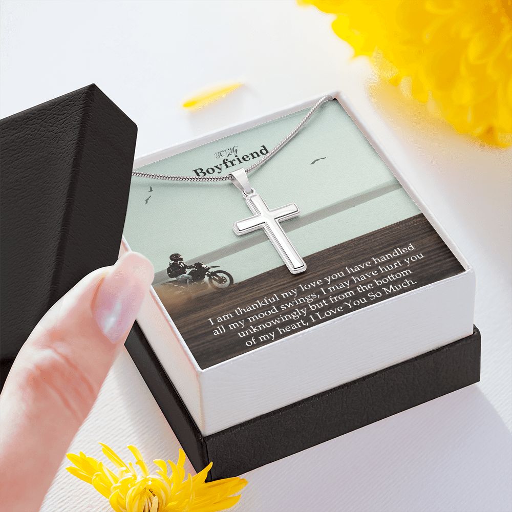 To My Boyfriend, I am Thankful My Love You Have Handled All My Mood Swings - Stainless Cross Necklace - Gift for Boyfriend