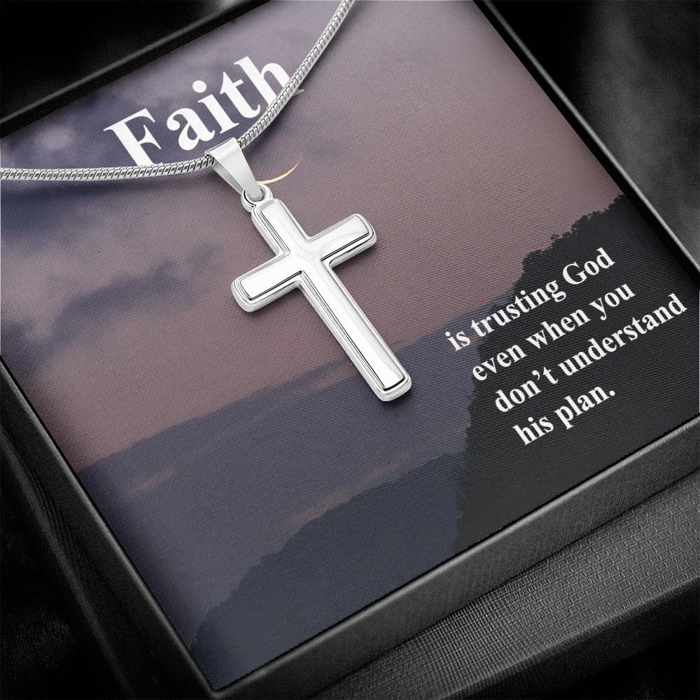 Faith is trusting God even when you don't understand his plan - Stainless Steel Cross Necklace - Gift for Him - Gift for Her