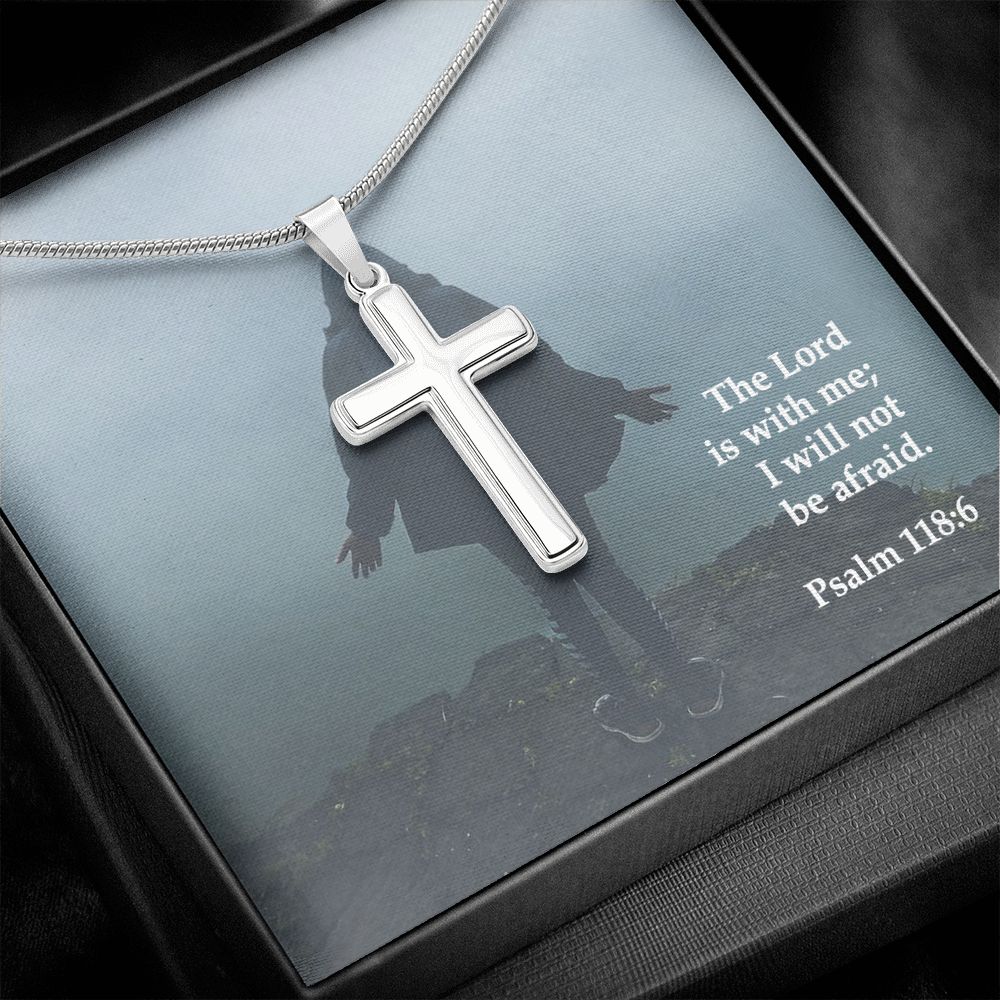 The Lord is With Me; I Will Not Be Afraid - Stainless Cross Necklace with Message Card - Gift for Him