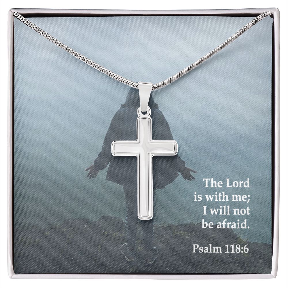 The Lord is With Me; I Will Not Be Afraid - Stainless Cross Necklace with Message Card - Gift for Him