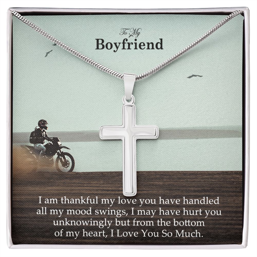 To My Boyfriend, I am Thankful My Love You Have Handled All My Mood Swings - Stainless Cross Necklace - Gift for Boyfriend
