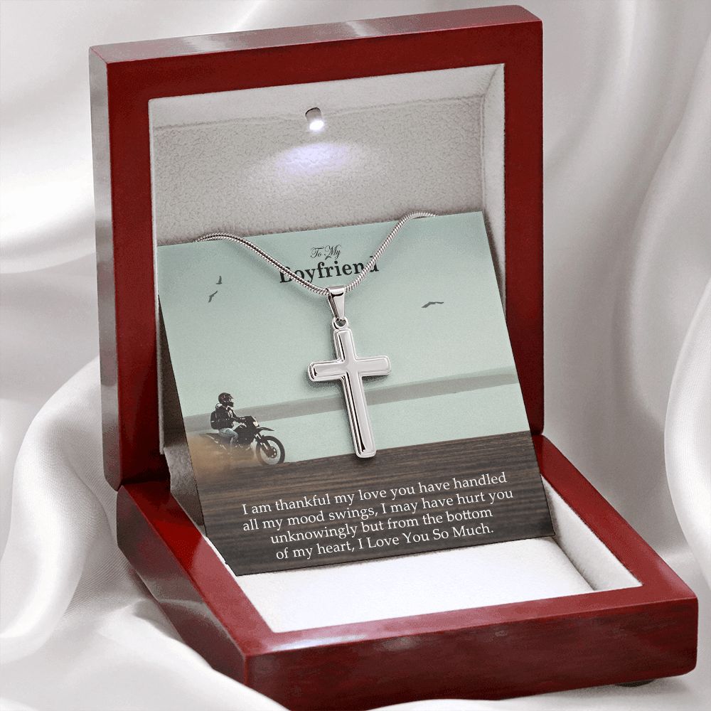 To My Boyfriend, I am Thankful My Love You Have Handled All My Mood Swings - Stainless Cross Necklace - Gift for Boyfriend