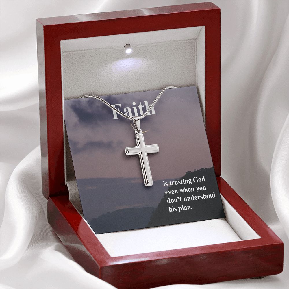 Faith is trusting God even when you don't understand his plan - Stainless Steel Cross Necklace - Gift for Him - Gift for Her