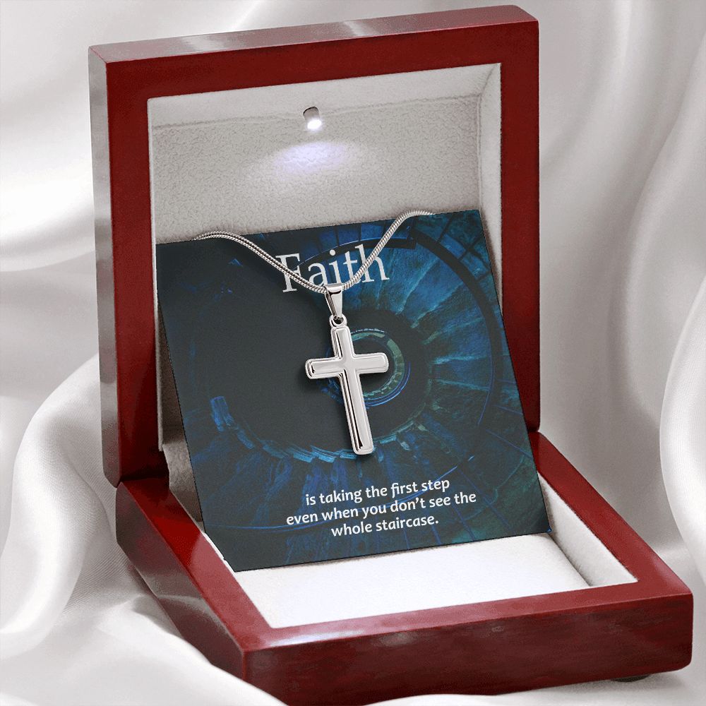 Faith is taking the first step even when you don't see the whole staircase - Stainless Steel Cross Necklace - Gift for Him - Gift for Her