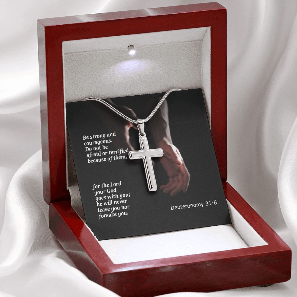 Be Strong and Courageous. Do Not Be Afraid - Stainless Cross Necklace with Message Card - Gift for Him