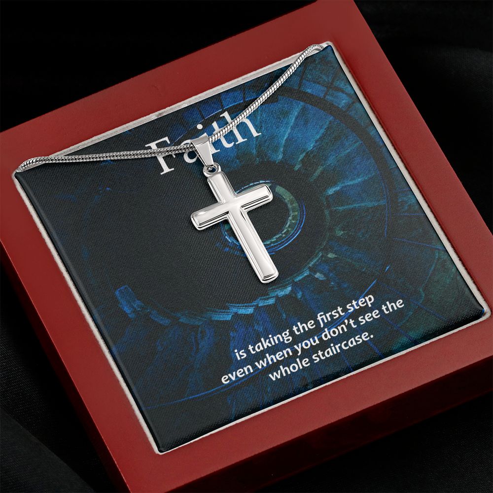 Faith is taking the first step even when you don't see the whole staircase - Stainless Steel Cross Necklace - Gift for Him - Gift for Her