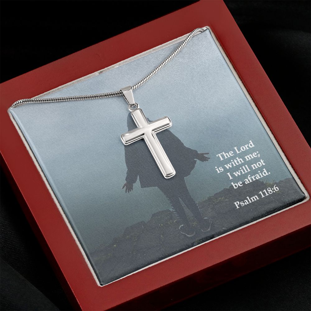 The Lord is With Me; I Will Not Be Afraid - Stainless Cross Necklace with Message Card - Gift for Him