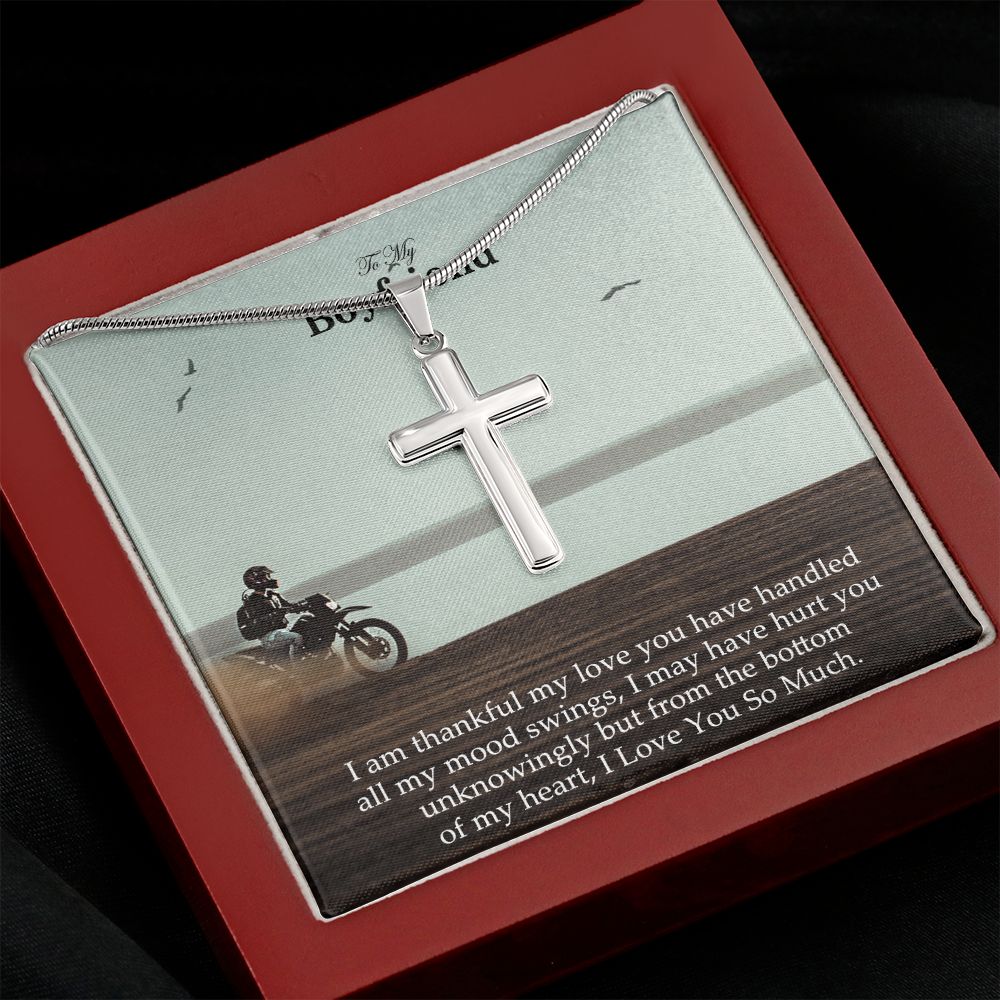 To My Boyfriend, I am Thankful My Love You Have Handled All My Mood Swings - Stainless Cross Necklace - Gift for Boyfriend